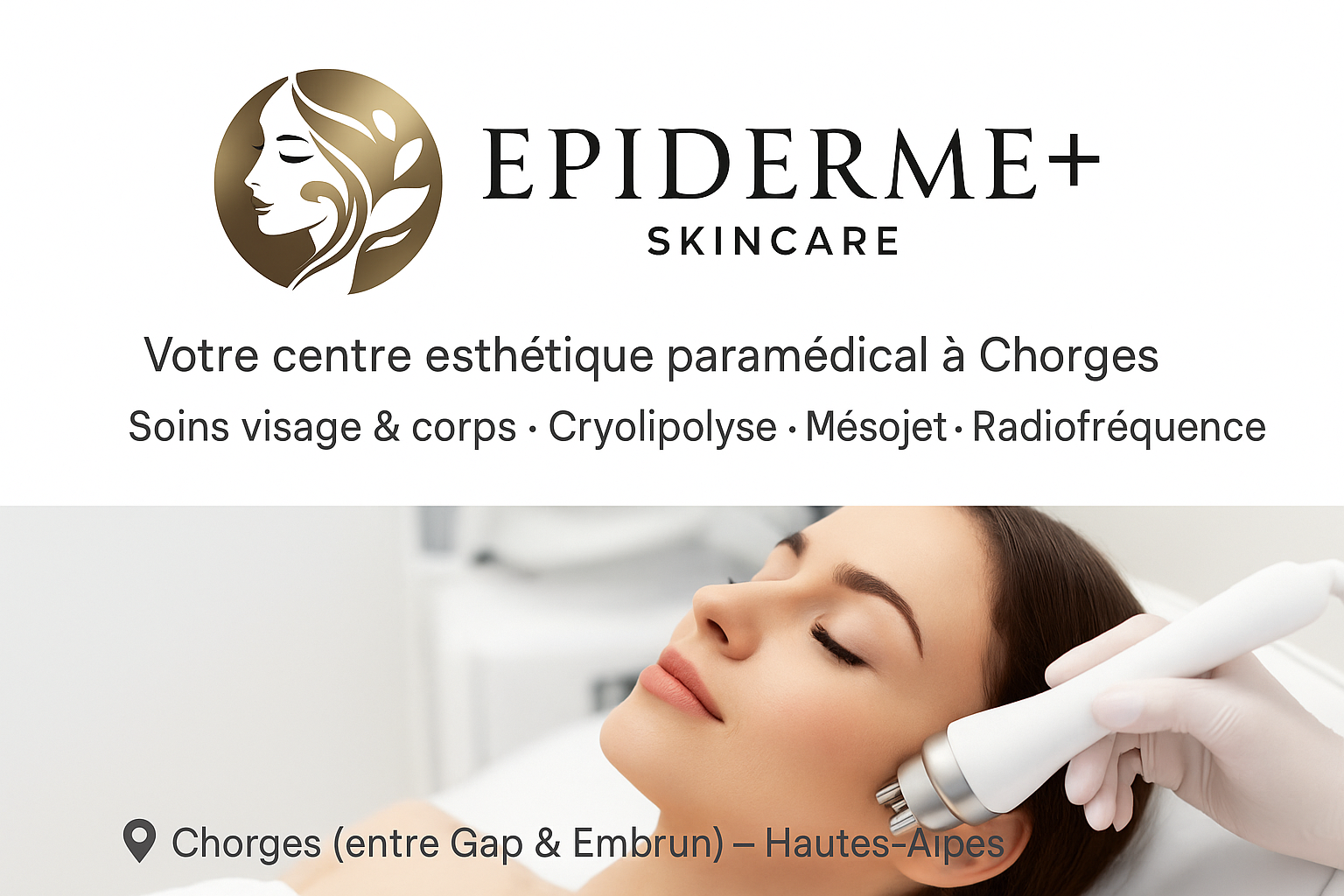 Épiderme +, Chorges
